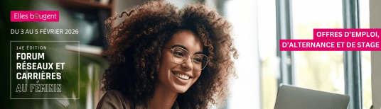 Forum Réseaux & Carrières au Féminin - Evénement organisé par l'association Elles bougent 